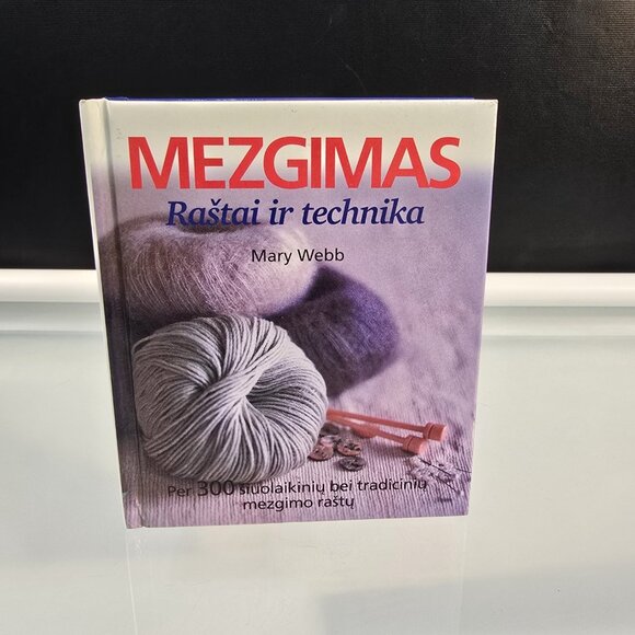 Mary Webb Mezgimas Raštai Ir Technika Knitting Book Lithuanian Language 2008 HC - Picture 1 of 10